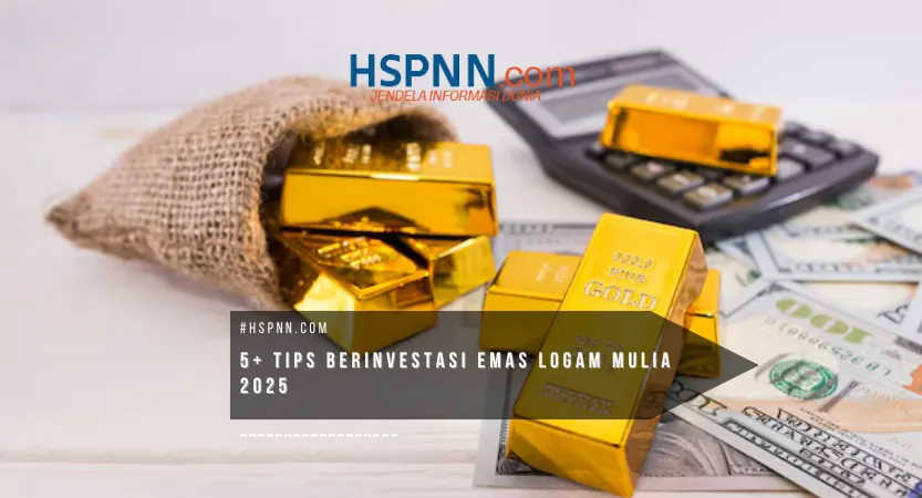 Panduan Investasi Logam Mulia untuk Keuntungan Maksimal