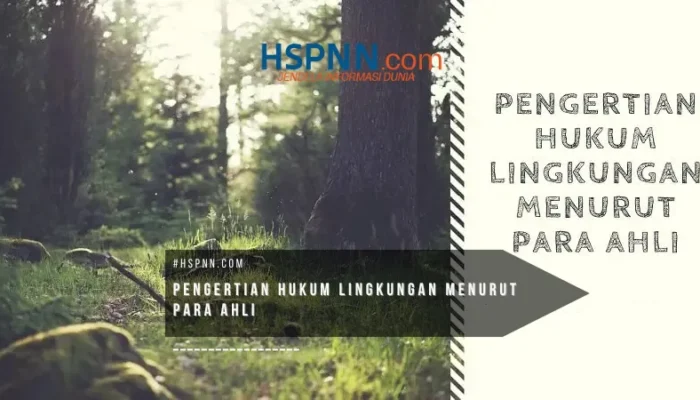 Pengertian Hukum Lingkungan Menurut Para Ahli