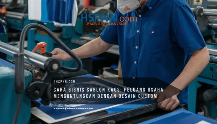 Cara Bisnis Sablon Kaos: Peluang Usaha Menguntungkan dengan Desain Custom