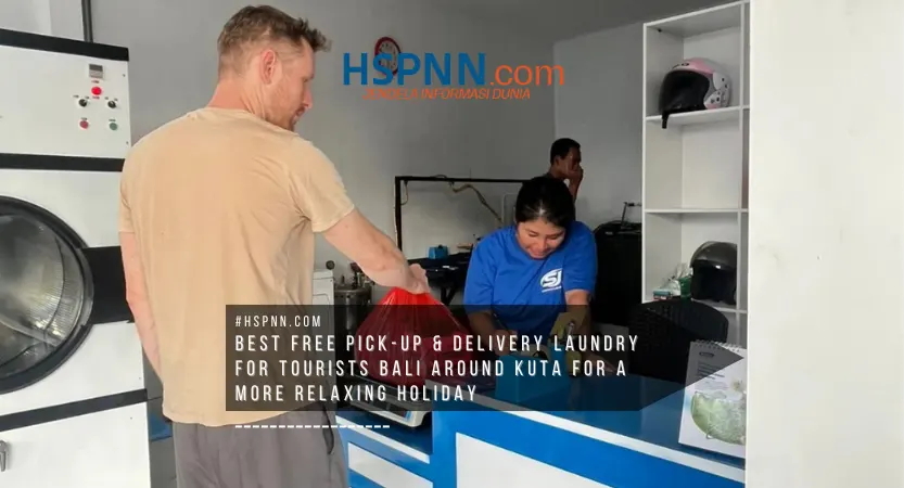 Laundry for Tourists Bali service with free pickup and delivery around Kuta for travelers staying in hotels and villas.