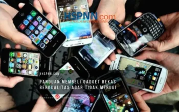panduan membeli gadget bekas berkualitas agar tidak merugi dan mendapatkan perangkat terbaik sesuai kebutuhan