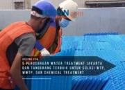 5 Perusahaan Water Treatment Jakarta dan Tangerang Terbaik untuk Solusi WTP, WWTP, dan Chemical Treatment